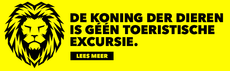 De koning der dieren is géén toeristische excursie.